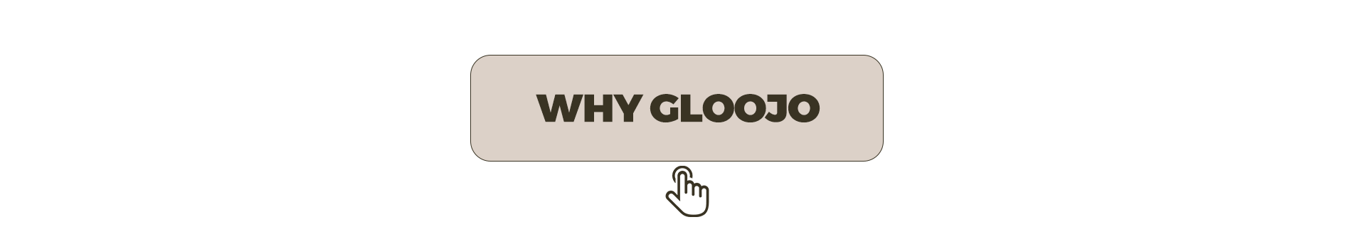 Click to learn more about Gloojo's brand story and why to choose gloojo